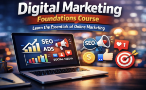 Digital Marketing Foundations Course